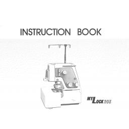 MY LOCK 203 Overlocker Instruction Manual (Printed)