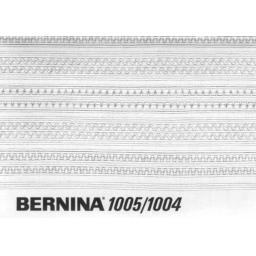 BERNINA 1005 & 1004 INSTRUCTION MANUAL (Printed)