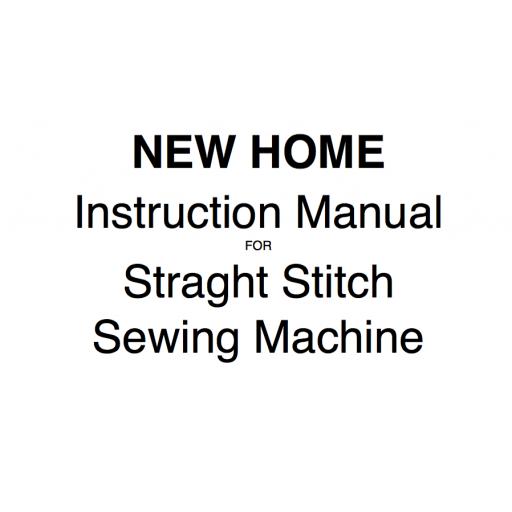NEW HOME Straight Stitch Machine Instruction Manual (Printed)