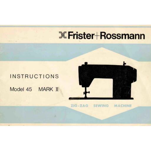 FRISTER + ROSSMANN Model 45 Mark II Instruction Manual (Download)