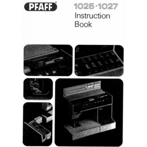 PFAFF Models 1025 & 1027 Instruction Manual (Download)