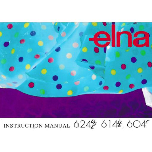 ELNA 624DSE, 614DE & 604E  Overlockers Instruction Manual (Download)