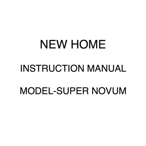 NEW HOME Super Novum Instruction Manual (Printed)